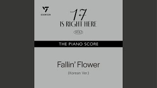 Download lagu THE PIANO SCORE : SEVENTEEN (세븐틴) ‘Fallin’ Flower (Korean Ver.)’ mp3