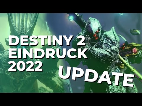 UPDATE  - Zahlt sich DESTINY 2 2022 aus als NEUEINSTEIGER [Deutsch]