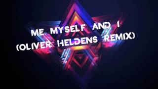 Bebe Rexha &amp; G Eazy - Me Myself And I(Oliver Heldens Remix)
