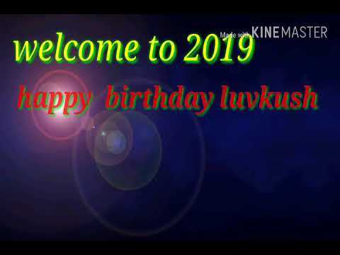 Happy birthday Luvkush