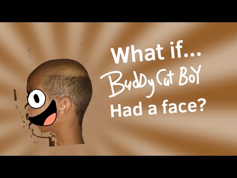 What if Buddy Cut Boy had a face? (AB 1-2)