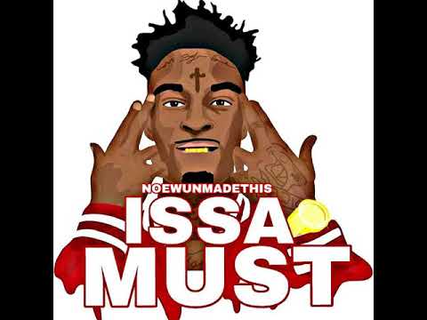 2017 Free 21 Savage Type Beat x Issa Must [prod. by noewunmadethis]