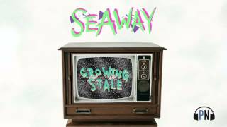 Seaway "Growing Stale"
