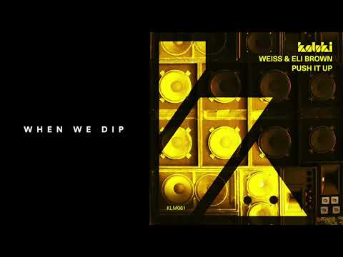 Premiere: Weiss & Eli Brown - Push It Up [Kaluki Musik]