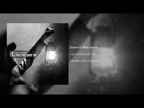 Envine ft. Mark Vayne - Lights Will Guide You (Hardlife 2020 Anthem)