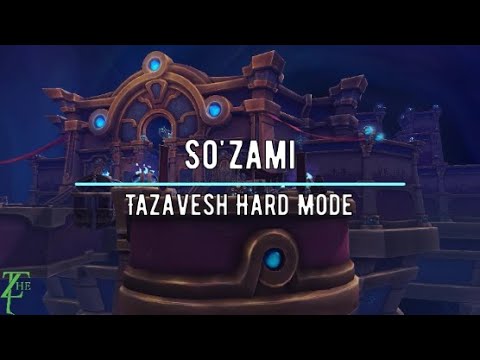 So'Zami Hardmode Tazavesh Guide
