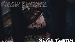 Download lagu Kırgın Çiçekler - Büyük Tanıtım mp3