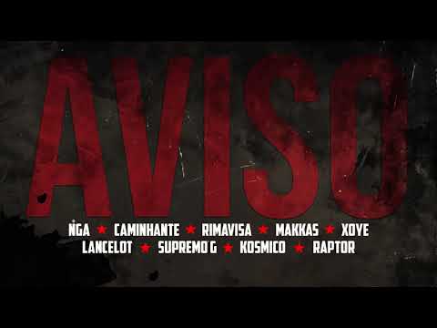 Madkutz - Aviso Feat. NGA, Caminhante, Rimavisa, Makkas, Xoye, Lancelot, Supremo G, Kósmico & Raptor
