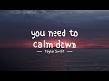 Taylor Swift - you need to calm down (lyric video)