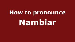 How to pronounce Nambiar