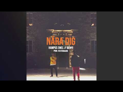 Nära Dig - Hampus Ewel // Benyi (OFFICIAL AUDIO)