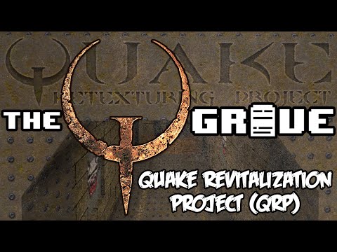 Quake Revitalization Project (QRP) - The Quake Grave (Ep. 129)