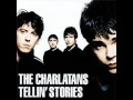 THE CHARLATANS - Tellin´stories