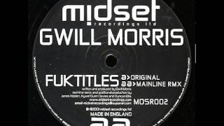 Gwill Morris - Fuktitles (Mainline Mix)