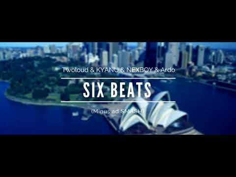 Twoloud & KYANU & NEXBOY & Ardo - Six Beats (Minus.ad SMASH)