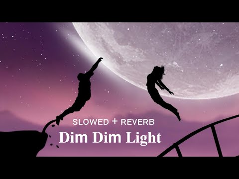 Dim Dim Light (slowed + reverb)