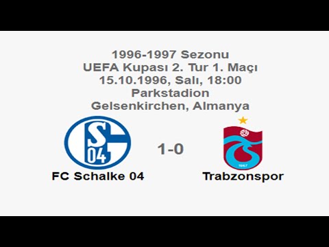 FC Schalke 04 1-0 Trabzonspor 15.10.1996 - 1996-1997 UEFA Cup 2nd Round 1st Leg