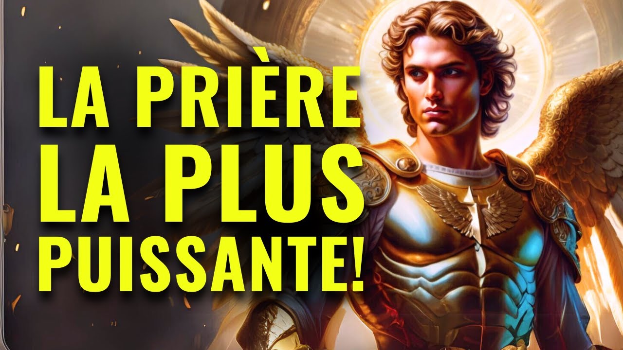 LA FORCE INVINCIBLE DE SAINT MICHEL ARCHANGE DANS TOUTES VOS BATAILLES | PROTECTION INÉBRANLABLE