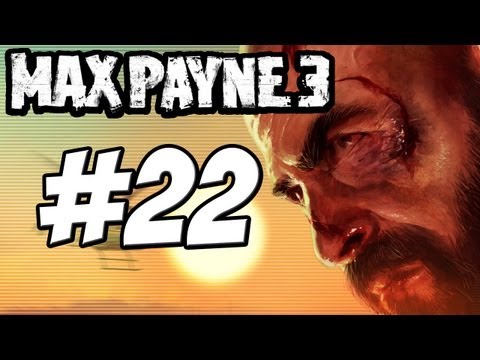 Let's Play - Max Payne 3 [GERMAN|UNCUT|BLIND] Persönlicher Schutz - Part 22