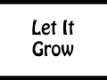 Let It Grow (Instrumental Track) - Melinda ...
