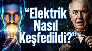 Elektrik Nasıl Keşfedildi? | History of Electricity Explained in Turki