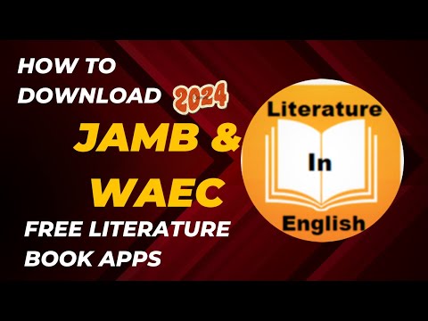 How to Download 2024 JAMB UTMB Literature Books || All Available Free and Also W.A.E.C Books
