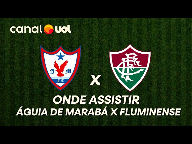 Transmissão ao vivo de Águia de Marabá x Fluminense: onde assistir