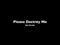 Please Destroy Me - Get Set Go