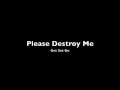 Please Destroy Me - Get Set Go 