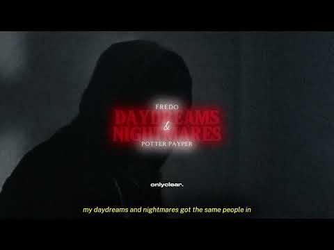 Fredo (Ft Potter Payer) - Dreams and Nightmares (#Unreleased) @onlyclear