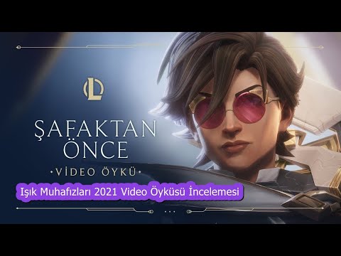 Şafaktan Önce | Işık Muhafızları 2021 Video Öyküsü İncelemesi - League of Legends