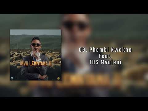09. Phambi Kwakho Feat. TUS Mvuleni (Official Audio)