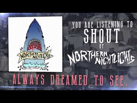 Northern Nightlights - Shout