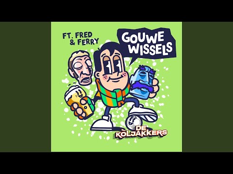 Gouwe Wissels (feat. Ferry Van De Zaande & Fred Van Boesschoten)