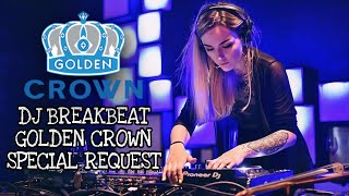 Download lagu DJ BREAKBEAT LOUNGE GOLDEN CROWN | SPECIAL REQUEST. mp3 Download lagu DJ BREAKBEAT LOUNGE GOLDEN CROWN | SPECIAL REQUEST. mp3