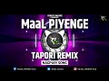 MAAL PIYENGE | Hum To Beedi Piyenge | Nagpuri Song | Tapori Remix | Dj RC PRODUCTion