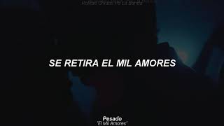 Pesado - El Mil Amores (Letra)