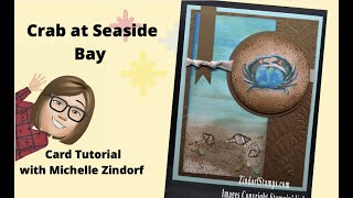 Crab at Seaside Bay Card Tutorial with Michelle Zindorf