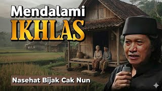 Download lagu Mendalami Ilmu Ikhlas // Nasehat Bijak Cak Nun mp3