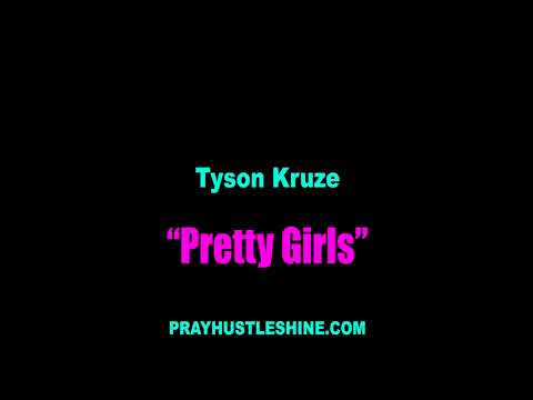 Tyson Kruze - Pretty Girls