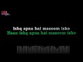 Mast Nazron se karaoke|Jubin Nautiyal|High Quality