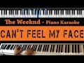 The Weeknd - Can't Feel My Face - Piano Karaoke ...