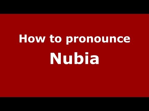 How to pronounce Nubia