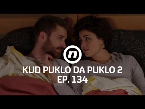 Kate je zabrinuta, ali Damir ne gubi nadu - Kud puklo da puklo - epizoda 134 I sezona 2