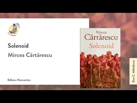 Cartea de la ora 5 - Mircea Cărtărescu "Solenoid"