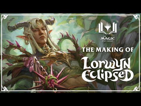 The Magic Story Podcast | The Making of Lorwyn Eclipsed