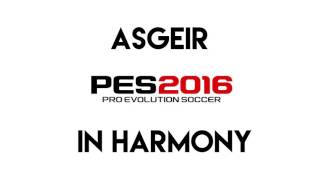Asgeir - In Harmony (PES 2016 Soundtrack)