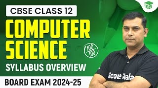 Class 12 Computer Science CBSE | Full Syllabus Discussion (Marks Distribution) 2025