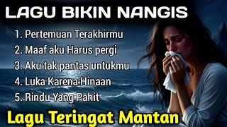 Download lagu PERTEMUAN TERAKHIRMU - Lagu Sedih Bikin Nangis 😭 Lagu Sedih Teringat Mantan 💔 mp3