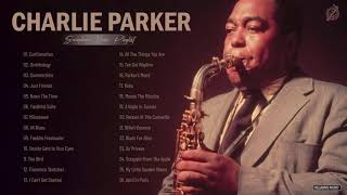 Charlie Parker Greatest Hits Full Album - The Best Songs Of Charlie Parker - Best Saxophone Music